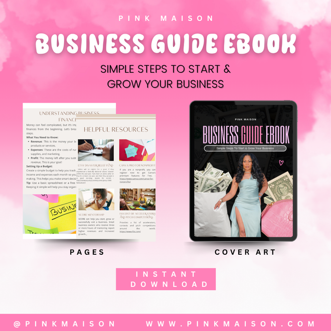 Promotional of the "Pink Maison Business Guide Ebook," offering simple steps to start and grow your business. The design features an ebook cover with a confident woman, surrounded by dollar bills and business-themed graphics. Includes previews of ebook pages with tips and resources. Available for instant download, appealing to entrepreneurs looking for practical business guidance.